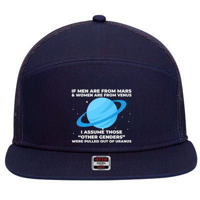 If Men Are From Mars And Women From Venus Out Of Uranus Premium 7 Panel Mesh Trucker Snapback Hat