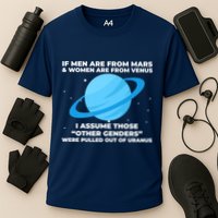 If Men Are From Mars And Women From Venus Out Of Uranus Premium Performance Shirt