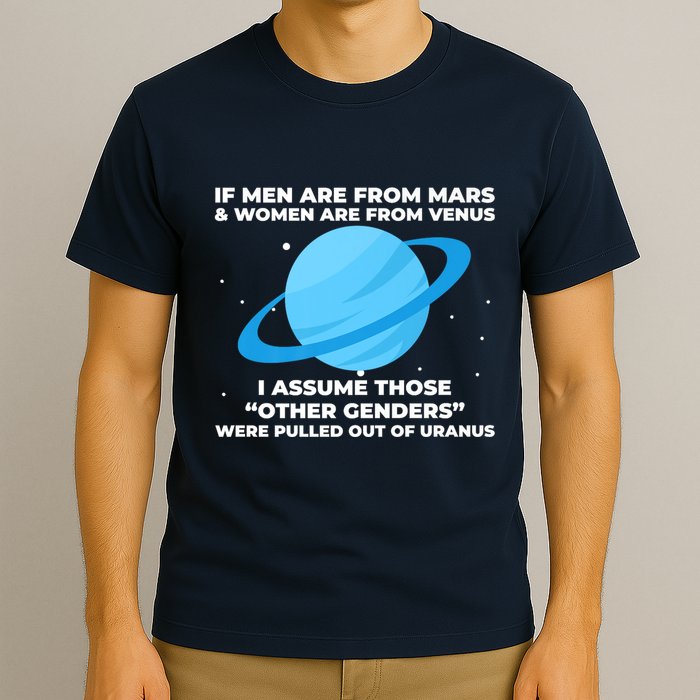 If Men Are From Mars And Women From Venus Out Of Uranus Premium T-Shirt