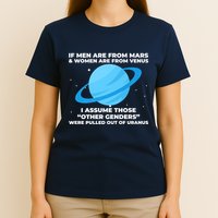 If Men Are From Mars And Women From Venus Out Of Uranus Premium T-Shirt