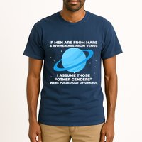 If Men Are From Mars And Women From Venus Out Of Uranus Premium Tall T-Shirt