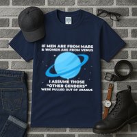 If Men Are From Mars And Women From Venus Out Of Uranus Premium Tall T-Shirt