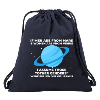 If Men Are From Mars And Women From Venus Out Of Uranus Premium Drawstring Bag