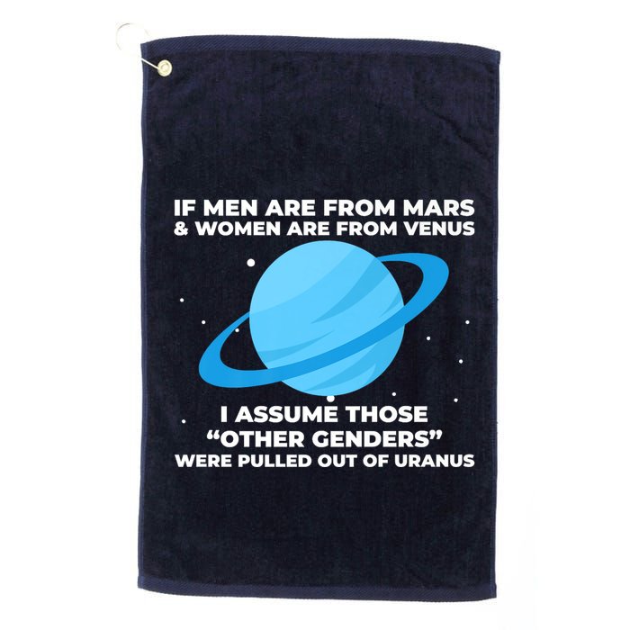 If Men Are From Mars And Women From Venus Out Of Uranus Premium Golf Towel