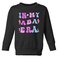 In My Aba Era Retro Applied Behavior Analyst Aba Therapist Toddler Sweatshirt