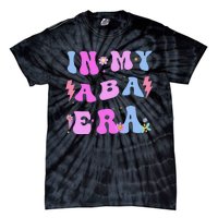 In My Aba Era Retro Applied Behavior Analyst Aba Therapist Tie-Dye T-Shirt