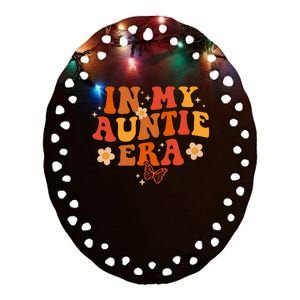 In My Auntie Era Baby Announcement For Aunt Mother's Day Ceramic Oval Ornament