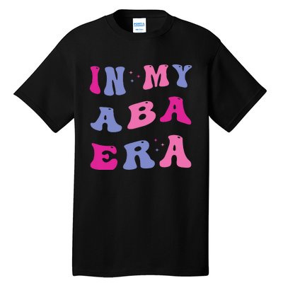 In My Aba Era Retro Applied Behavior Analyst Aba Therapist Tall T-Shirt