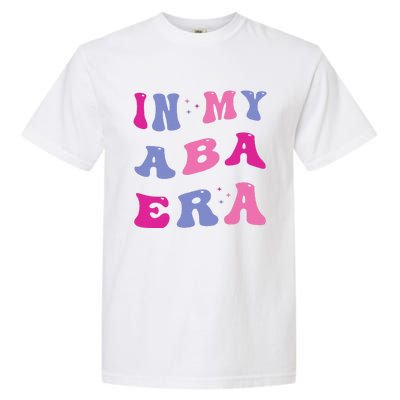 In My Aba Era Retro Applied Behavior Analyst Aba Therapist Garment-Dyed Heavyweight T-Shirt