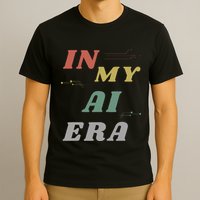 In My Ai Era Artificial Intelligence Network Ai Engineer Era T-Shirt