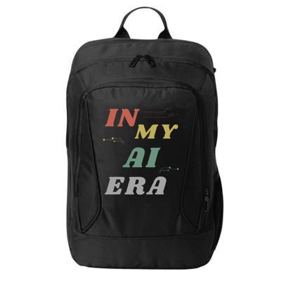 In My Ai Era Artificial Intelligence Network Ai Engineer Era City Backpack