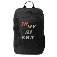 In My Ai Era Artificial Intelligence Network Ai Engineer Era City Backpack