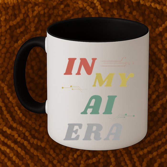 In My Ai Era Artificial Intelligence Network Ai Engineer Era Coffee Mug