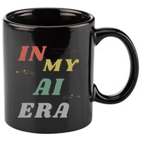 In My Ai Era Artificial Intelligence Network Ai Engineer Era 11oz C Handle Ceramic Mug