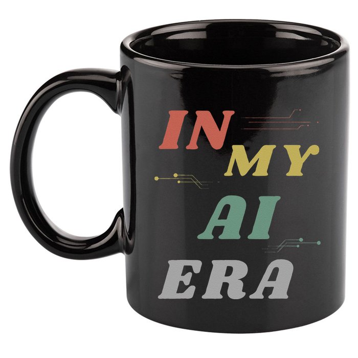 In My Ai Era Artificial Intelligence Network Ai Engineer Era 11oz C Handle Ceramic Mug
