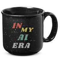 In My Ai Era Artificial Intelligence Network Ai Engineer Era 15oz Campfire Ceramic Mug