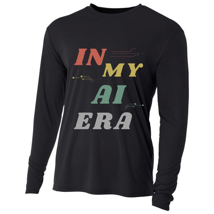 In My Ai Era Artificial Intelligence Network Ai Engineer Era Cooling Performance Long Sleeve Crew