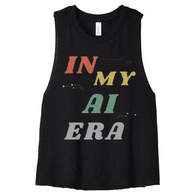 In My Ai Era Artificial Intelligence Network Ai Engineer Era Women's Racerback Cropped Tank