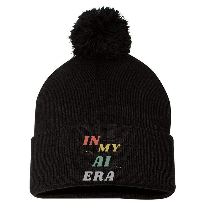 In My Ai Era Artificial Intelligence Network Ai Engineer Era Pom Pom 12in Knit Beanie