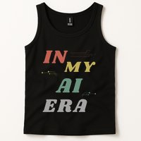 In My Ai Era Artificial Intelligence Network Ai Engineer Era Tank Top