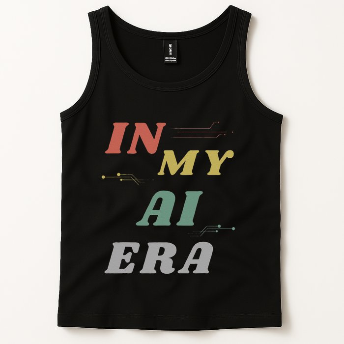 In My Ai Era Artificial Intelligence Network Ai Engineer Era Tank Top