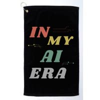 In My Ai Era Artificial Intelligence Network Ai Engineer Era Golf Towel