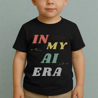 In My Ai Era Artificial Intelligence Network Ai Engineer Era Toddler T-Shirt