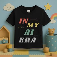 In My Ai Era Artificial Intelligence Network Ai Engineer Era Toddler T-Shirt
