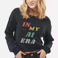 In My Ai Era Artificial Intelligence Network Ai Engineer Era Cropped Pullover Crew