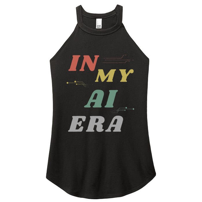 In My Ai Era Artificial Intelligence Network Ai Engineer Era Women's Perfect Tri Rocker Tank