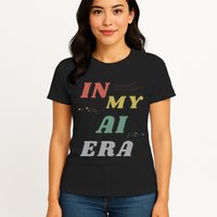 In My Ai Era Artificial Intelligence Network Ai Engineer Era Womens T-Shirt