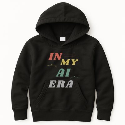 In My Ai Era Artificial Intelligence Network Ai Engineer Era Kids Hoodie