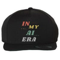 In My Ai Era Artificial Intelligence Network Ai Engineer Era Wool Snapback Cap