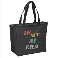 In My Ai Era Artificial Intelligence Network Ai Engineer Era Zip Tote Bag