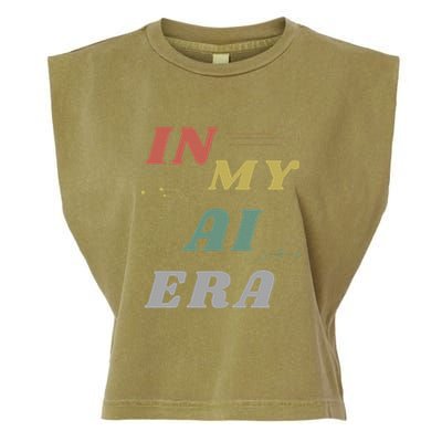 In My Ai Era Artificial Intelligence Network Ai Engineer Era Garment-Dyed Women's Muscle Tee