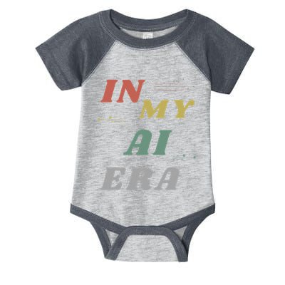In My Ai Era Artificial Intelligence Network Ai Engineer Era Infant Baby Jersey Bodysuit