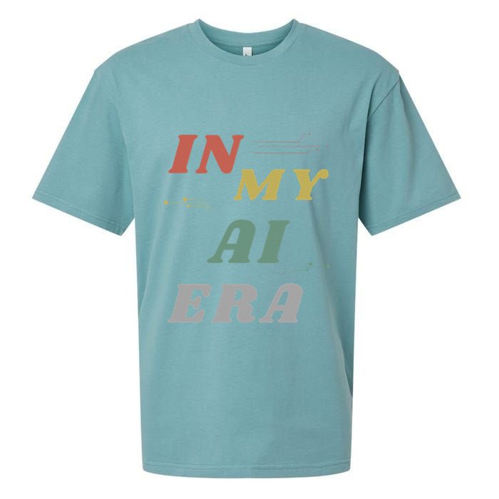 In My Ai Era Artificial Intelligence Network Ai Engineer Era Sueded Cloud Jersey T-Shirt