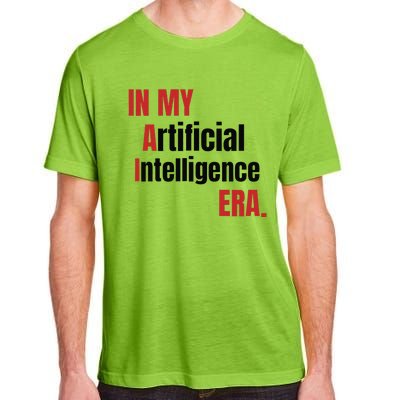 In My Artificial Intelligence Era It Network Ai Engineer Era Adult ChromaSoft Performance T-Shirt