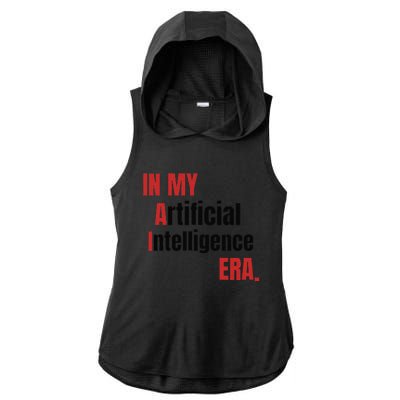 In My Artificial Intelligence Era It Network Ai Engineer Era Ladies PosiCharge Tri-Blend Wicking Draft Hoodie Tank