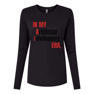 In My Artificial Intelligence Era It Network Ai Engineer Era Womens Cotton Relaxed Long Sleeve T-Shirt