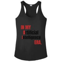 In My Artificial Intelligence Era It Network Ai Engineer Era Ladies PosiCharge Competitor Racerback Tank