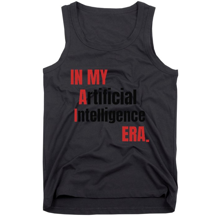 In My Artificial Intelligence Era It Network Ai Engineer Era Tank Top