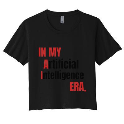 In My Artificial Intelligence Era It Network Ai Engineer Era Crop Top