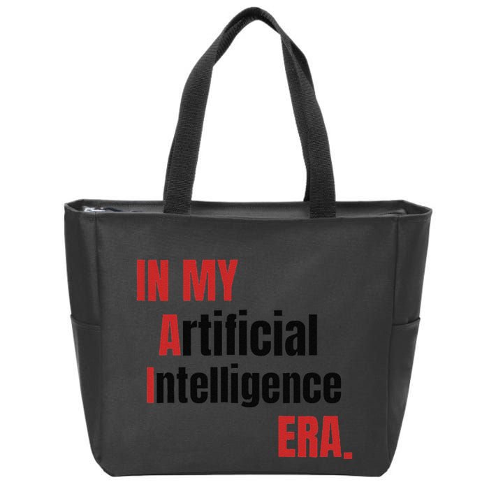 In My Artificial Intelligence Era It Network Ai Engineer Era Zip Tote Bag
