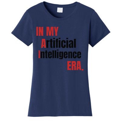 In My Artificial Intelligence Era It Network Ai Engineer Era Women's T-Shirt