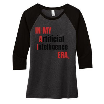 In My Artificial Intelligence Era It Network Ai Engineer Era Women's Tri-Blend 3/4-Sleeve Raglan Shirt