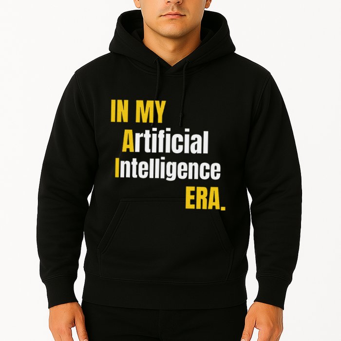 In My Artificial Intelligence Era It Network Engineer Ai Era Hoodie
