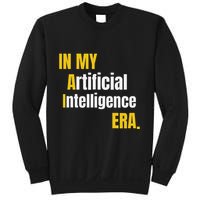 In My Artificial Intelligence Era It Network Engineer Ai Era Sweatshirt