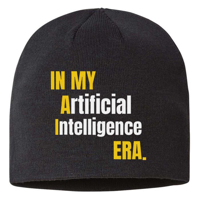 In My Artificial Intelligence Era It Network Engineer Ai Era Sustainable Beanie