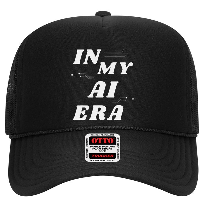 In My Ai Era Ai Engineer Era Artificial Intelligence Network Trucker Hat